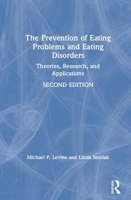 The Prevention of Eating Problems and Eating Disorders: Theories, Research, and Applications 1138225096 Book Cover
