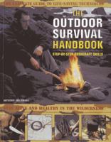The Outdoor Survival Handbook Step-By-Step Bushcraft Skills: The ultimate guide to life-saving techniques 184476527X Book Cover
