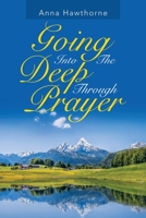 Going into the Deep Through Prayer 166424168X Book Cover