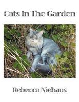 Cats in the Garden 1468545132 Book Cover
