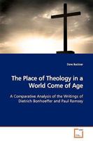 The Place of Theology in a World Come of Age 3639151607 Book Cover