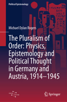 Epistemology and Political Thought in Interwar Germany and Austria (1914 - 1945) (Political Epistemology) 3032003687 Book Cover