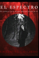 El Espectro: Un esp�ritu en el bosque merodea detr�s de t�. 1650494971 Book Cover