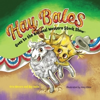 Hay Bales Goes to the National Western Stock Show B0FWFWQLHF Book Cover