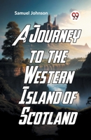 A Journey To The Western Islands Of Scotland 9359392723 Book Cover