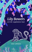 Lily Bowers und der ungebetene Gast 3982063930 Book Cover