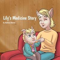 Lily's Medicine Story B0GFG79RMY Book Cover