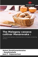 The Malagasy cassava cultivar Menarevaka :: Physical and sensory characteristics of breads containing its flour 6206197891 Book Cover