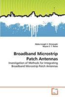 Broadband Microstrip Patch Antennas 3639272145 Book Cover