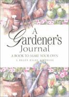 A Gardener's Journal (Helen Exley Journal) 1861872143 Book Cover