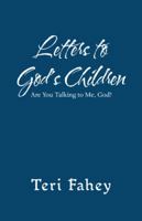 Letters to God'S Children: Are You Talking to Me, God? 1982202971 Book Cover