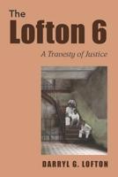 Lofton 6: A Travesty of Justice 1731282753 Book Cover