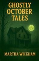Ghostly October Tales B0GTDQR8M4 Book Cover