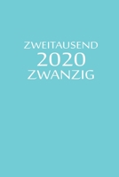 zweitausend zwanzig 2020: 2020 Kalenderbuch A5 A5 Blau (German Edition) 1679486845 Book Cover