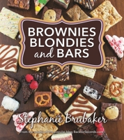 Brownies, Blondies, and Bars: Brownies, Blondies, and Bars 1462137539 Book Cover
