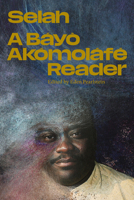 Selah: A Báyò Akómoláfé Reader 1961814315 Book Cover