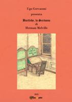 Ugo Gervasoni presenta Bartleby, lo scrivano di Herman Melville B0FYD852JX Book Cover