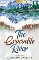 The Crocodile River 1914287363 Book Cover