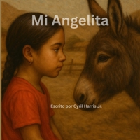 Mi Angelita (Spanish Edition) B0FHFS588F Book Cover