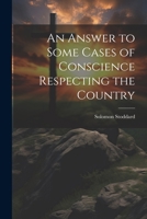 An Answer to Some Cases of Conscience Respecting the Country 1022009036 Book Cover