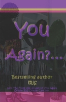 You Again?... 1494907143 Book Cover