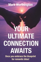 Your Ultimate Connection Awaits 1763601188 Book Cover