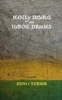 Manly Desires and Heroic Dreams B086PVL1D6 Book Cover