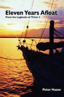 Eleven Years Afloat: From the Logbooks of Triton 3 0982508654 Book Cover