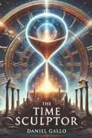 THE TIME SCULPTOR B0DQ1H86XS Book Cover