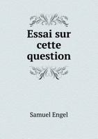 Essai Sur Cette Question 1144255317 Book Cover
