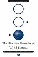 The Historical Evolution of World-Systems (Evolutionary Processes in World Politics) 1349529265 Book Cover