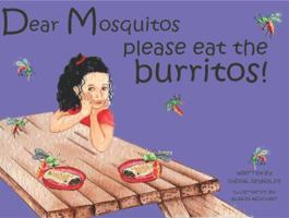 Dear Mosquitos Please Eat The Burritos 1937580423 Book Cover