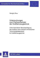 Untersuchungen Zum Fachwortschatz Der Kraftfahrzeugtechnik: Unter Besonderer Beruecksichtigung Des Aufbaus Einer Deutsch-Chinesischen Terminologiedate 363148500X Book Cover