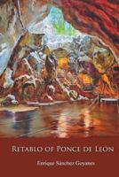 Retablo of Ponce de Le�n 1482695812 Book Cover