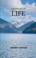 Triangles of Life "A Tapestry of Emotions, Stitched in Threes" 9372138053 Book Cover