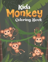 Kids Monkey Coloring Book: Funny Jungle Monkey Kids Coloring Book for Coloring Practice - Monkey Lover Gifts for Boys and Girls, Happy Monkey Activity Coloring Book for Toddlers, Pre K B08YQR6BR1 Book Cover