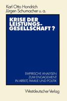 Krise Der Leistungsgesellschaft?: Empirische Analysen Zum Engagement in Arbeit, Familie Und Politik 3531118870 Book Cover