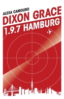 Dixon Grace: 1.9.7 Hamburg 3981458591 Book Cover