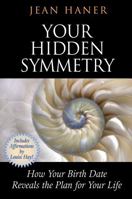 The Hidden Symmetry of Your Birth Date 1401942423 Book Cover