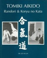 Tomiki Aikido (Randori and Koryu no Kata) (Tomiki Aikido) 1874250200 Book Cover