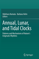 Annual, Lunar, and Tidal Clocks: Patterns and Mechanisms of Nature's Enigmatic Rhythms 443155260X Book Cover