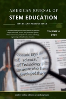 Vol. 6 (2025): American Journal of STEM Education: Issues and Perspectives B0F25SC9GB Book Cover
