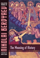 The Meaning of History 1597311928 Book Cover