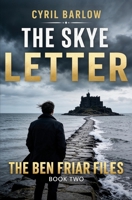 The Skye Letter: Ben Friar File #2 (The Ben Friar Files) B0H6SKNYCM Book Cover