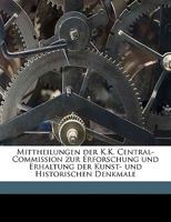 Mittheilungen Der K.K. Central-Commission Zur Erforschung Und Erhaltung Der Kunst- Und Historischen Denkmale; Band N.S. V. 5 1149472774 Book Cover