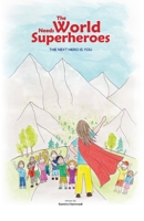 The World Needs Superheroes: The Next Hero Is You 9948349024 Book Cover