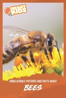 Unbelievable Pictures and Facts About Bees B08BF14F9F Book Cover