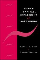 Human Capital, Employment and Bargaining 0521061032 Book Cover
