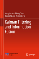 Kalman Filtering and Information Fusion 9811508054 Book Cover