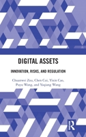 Digital Assets: Innovation, Risks, and Regulation 1041321201 Book Cover